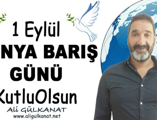 1 Eylül 2017 Dünya Barış Günü Kutlu Olsun