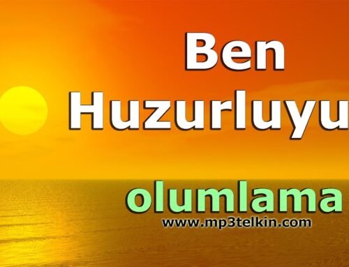 BEN HUZURLUYUM (Olumlama Müzikleri)