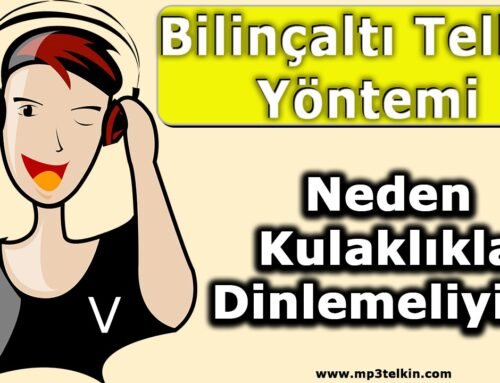 BİLİNÇALTI TELKİNLERİ NEDEN KULAKLIK İLE DİNLEMELİYİZ?