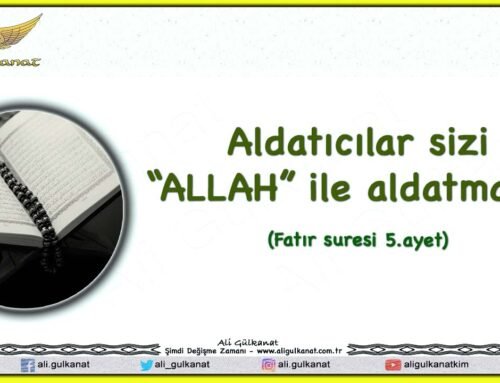 Aldatıcılar Sizi “ALLAH” ile Aldatmasın