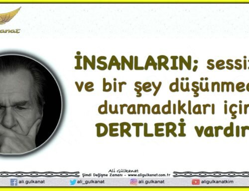 İNSANLARIN; Sessizce ve Bir Şey Düşünmeden…